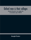 Oxford Men & Their Colleges. Illustrated With Portraits & Views. Together With The Matriculation Register, 1880-1892 - Book
