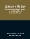 Dictionary Of The Bible : Comprising Its Antiquities, Biography, Geography And Natural History (Volume Ii) - Book