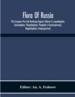 Flora Of Russia; The European Part And Bordering Regions (Volume I) Ycopodiophyta, Equisetophyta, Polypodiophyta, Pinophyta (=Gymnospermae), Magnoliophyta (=Angiospermae) - Book