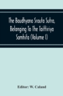 The Baudhyana Srauta Sutra, Belonging To The Taittiriya Samhita (Volume I) - Book