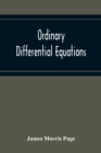 Ordinary Differential Equations : An Elementary Text-Book: With An Introduction To Lie'S Theory Of The Group Of One Parameter - Book
