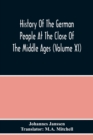 History Of The German People At The Close Of The Middle Ages (Volume Xi) - Book