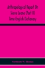 Anthropological Report On Sierre Leone (Part Ii) Time-English Dictionary - Book