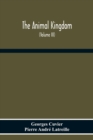 The Animal Kingdom, Arranged According To Its Organization, Serving As A Foundation For The Natural History Of Animals : And An Introduction To Comparative Anatomy (Volume Iii) - Book
