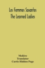 Les Femmes Savantes : The Learned Ladies - Book