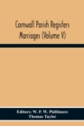 Cornwall Parish Registers Marriages (Volume V) - Book