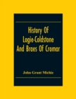 History Of Logie-Coldstone And Braes Of Cromar - Book