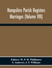 Hampshire Parish Registers Marriages (Volume Viii) - Book