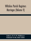 Wiltshire Parish Registers. Marriages (Volume V) - Book