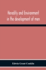 Heredity And Environment In The Development Of Men - Book