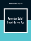 Romeo And Juliet : Tragedy In Four Acts - Book