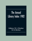 The Annual Library Index 1902 - Book