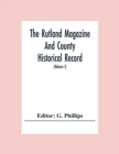 The Rutland Magazine And County Historical Record; An Illustrated Quarterly Magazine (Volume I) January,1903 - October,1904 - Book