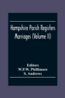 Hampshire Parish Registers. Marriages (Volume Ii) - Book