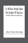 Sir William Temple Upon The Gardens Of Epicurus, With Other Xviith Century Garden Essays - Book