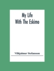 My Life With The Eskimo - Book