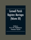 Cornwall Parish Registers Marriages (Volume Xii) - Book