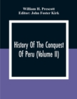 History Of The Conquest Of Peru (Volume Ii) - Book