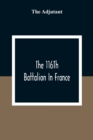 The 116Th Battalion In France - Book