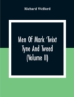 Men Of Mark 'Twixt Tyne And Tweed (Volume Ii) - Book