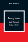 Norway, Sweden And Denmark : Handbook For Travellers - Book