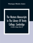 The Western Manuscripts In The Library Of Trinity College, Cambridge : A Descriptive Catalogue (Volume Iii) - Book