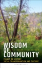 Wisdom of Community : Essays on History, Social Transformation and Culture - Book
