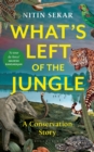 What's Left of the Jungle : A Conservation Story - eBook