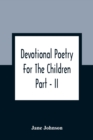 Devotional Poetry For The Children; Part - II - Book