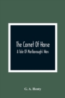 The Cornet Of Horse : A Tale Of Marlborough'S Wars - Book
