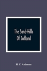 The Sand-Hills Of Jutland - Book