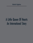 A Little Queen Of Hearts; An International Story - Book