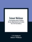 Eminent Welshmen : A Short Biographical Dictionary Of Welshmen Who Have Attained Distinction From The Earliest Times To The Present (Volume I) - Book