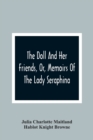 The Doll And Her Friends, Or, Memoirs Of The Lady Seraphina - Book