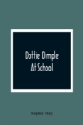 Dottie Dimple At School - Book