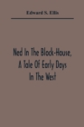 Ned In The Block-House, A Tale Of Early Days In The West - Book