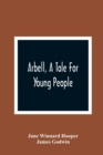 Arbell, A Tale For Young People - Book