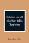 The Balloon Travels Of Robert Merry And His Young Friends : Over Various Countries In Europe - Book