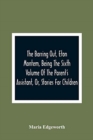 The Barring Out, Eton Montem, Being The Sixth Volume Of The Parent'S Assistant, Or, Stories For Children - Book