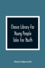 Choice Library For Young People : Tales For Youth - Book