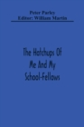 The Hatchups Of Me And My School-Fellows - Book