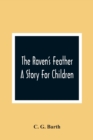 The Raven'S Feather : A Story For Children - Book