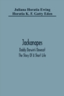 Jackanapes. Daddy Darwin'S Dovecot. The Story Of A Short Life - Book