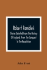 Robert Ramble'S; Stories Selected From The History Of England, From The Conquest To The Revolution - Book