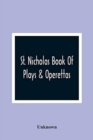 St. Nicholas Book Of Plays & Operettas - Book