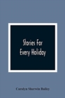 Stories For Every Holiday - Book