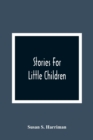 Stories For Little Children - Book