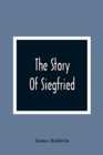 The Story Of Siegfried - Book