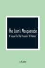 The Lion'S Masquerade : A Sequel To The Peacock At Home - Book