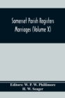 Somerset Parish Registers. Marriages (Volume X) - Book